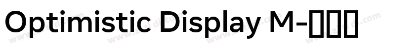 Optimistic Display M字体转换 Optimistic Display M字体转换
